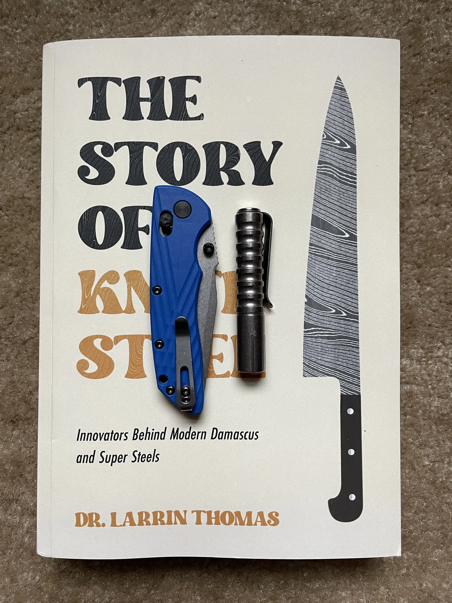 Book Review The Story of Knife Steel by Dr. Larrin Thomas — Everyday