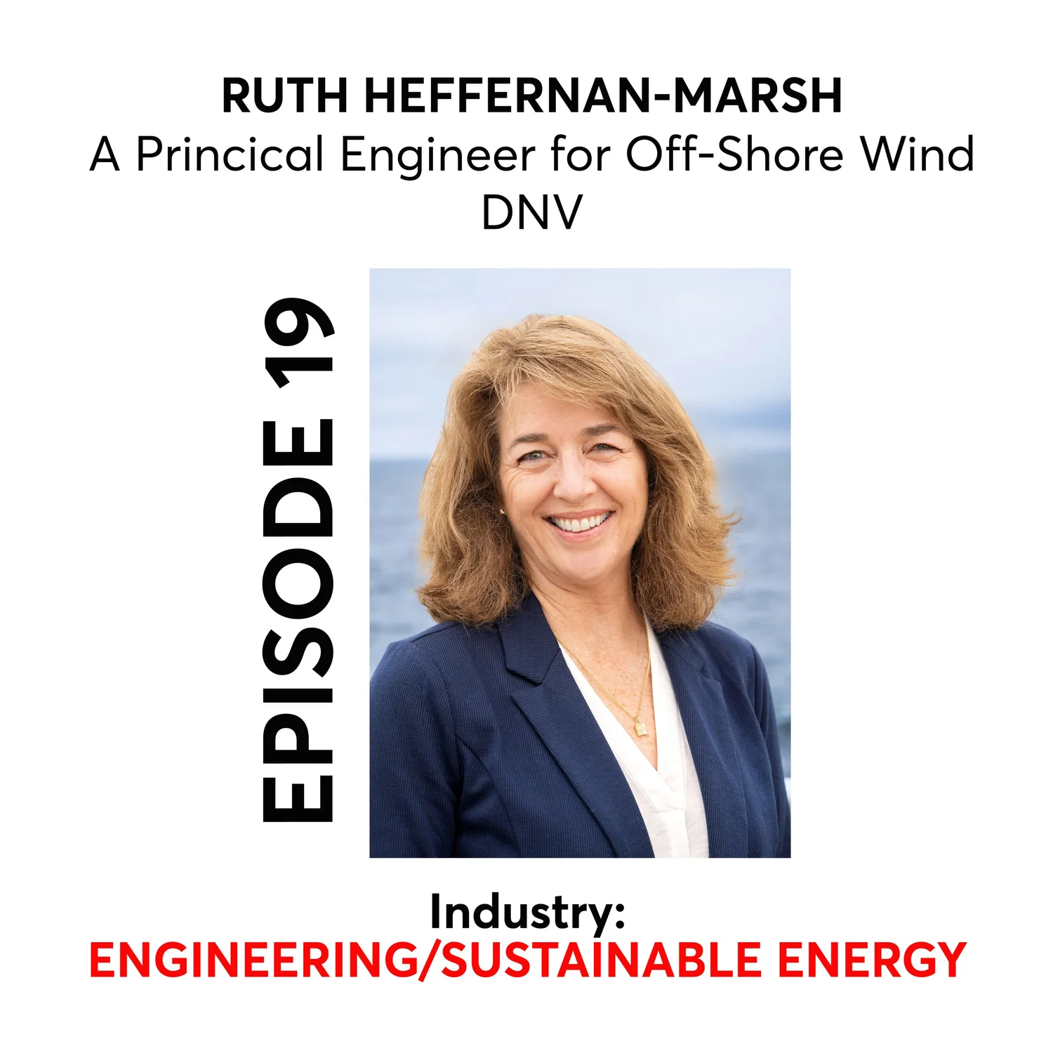 Episode 19 - ENGINEERING/SUSTAINABLE ENERGY - Ruth Heffernan-Marsh episode artwork