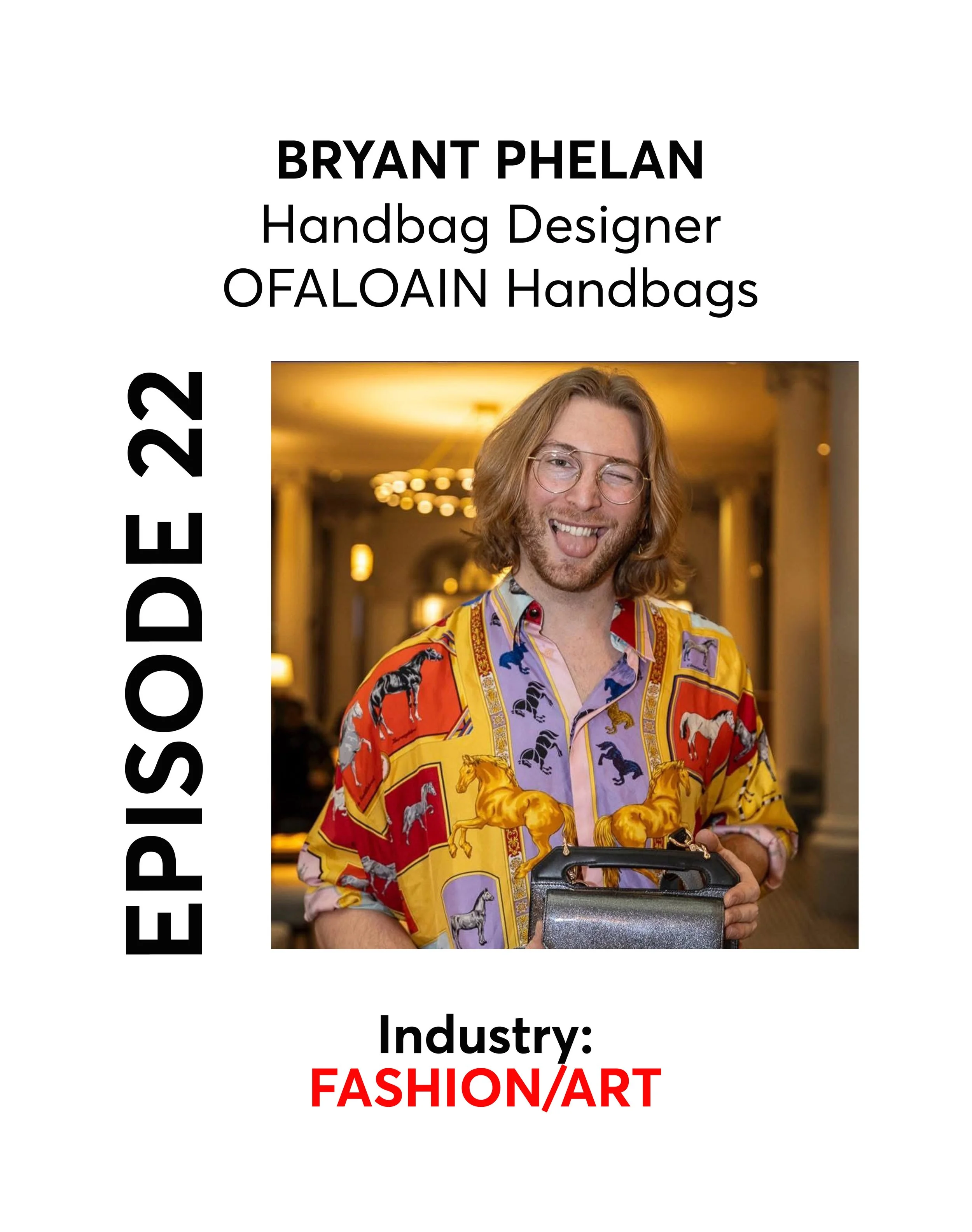 E22 - FASHION / ART - Bryant Phelan