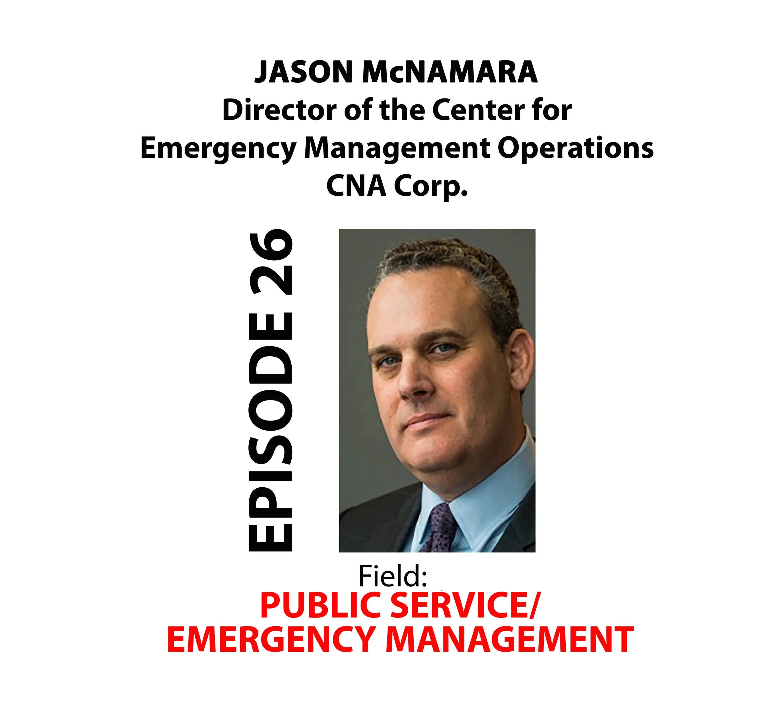 E26 - PUBLIC SERVICE / EMERGENCY MANAGEMENT - Jason McNamara