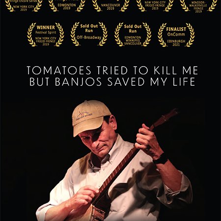Tomatoes Tried to Kill Me But Banjos Saved My Life