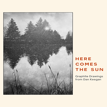 Dan Keegan: Here Comes the Sun