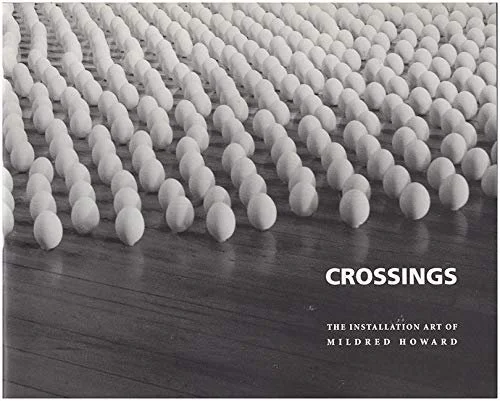 Crossings: The Installation Art of Mildred Howard