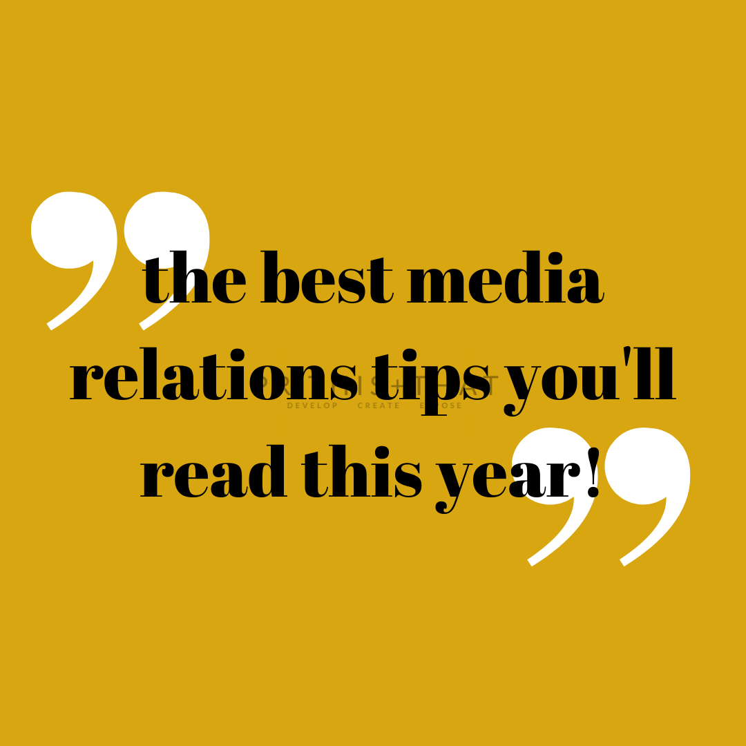 The Best Media Relations Tips You'll Read This Year!