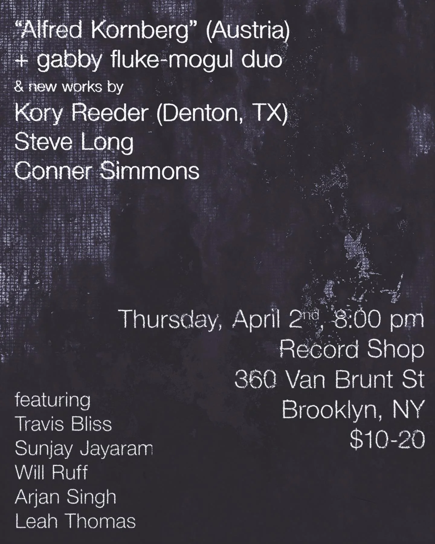 Thursday, April 2nd, 8pm sharp at @360recordshop 

Very excited for this one!!

gabby fluke-mogul duo with &ldquo;Alfred Kornberg&rdquo; (AUT) (a very special guest) to open the night

Followed by new pieces by @nevets.gnol @koryreeder and myself, pe
