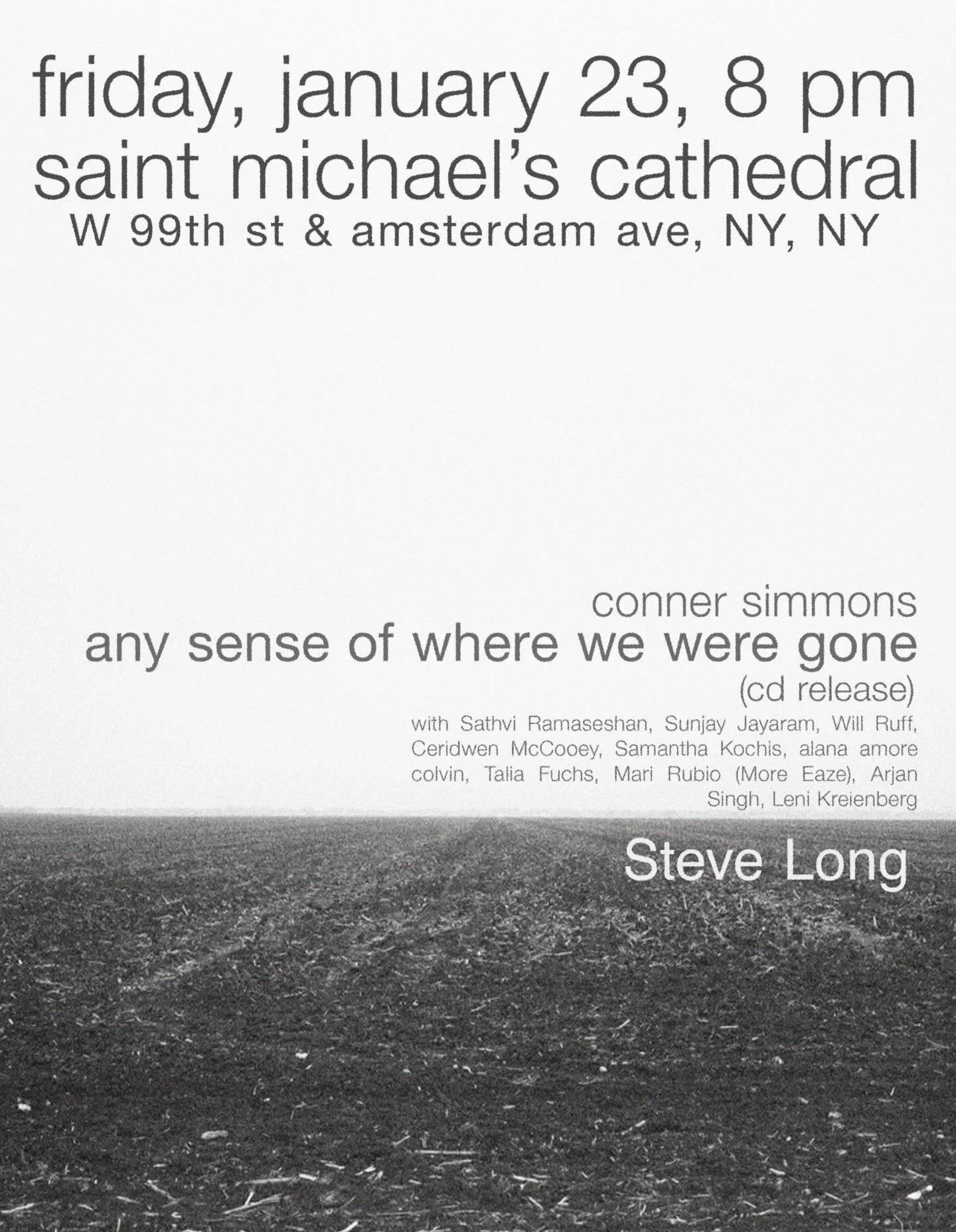 This show is going to be so beautiful and I hope you will come

any sense of where we were gone
friday, january 23, 2026, 8:00 pm
St. Michael&rsquo;s Church, W 99th St &amp; Amsterdam Ave

opening duo set by @nevets.gnol &amp; @cleekschrey 

celebrat