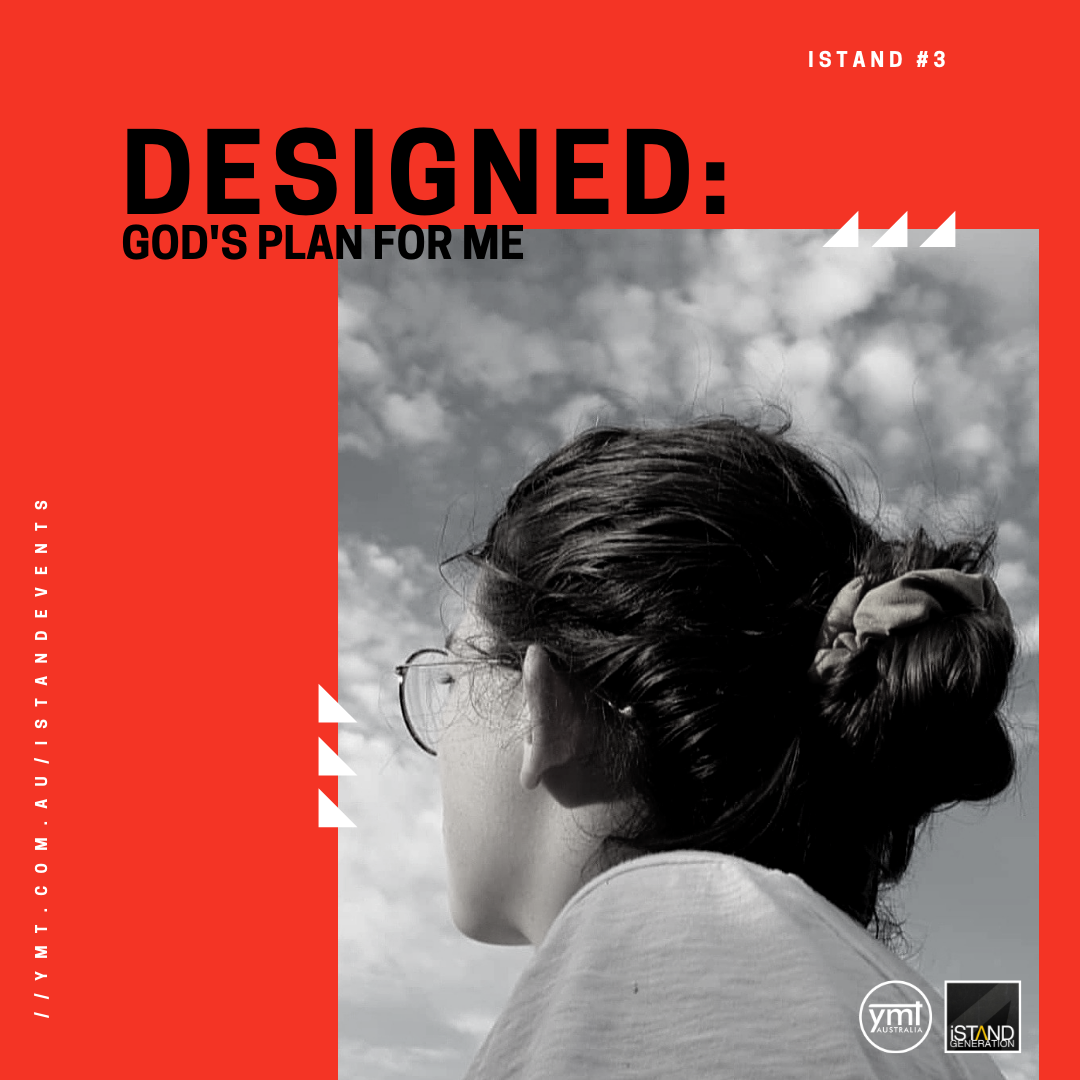 Melbourne iSTAND Camp #3 2019 - DESIGNED: GOD'S PLAN FOR ME
