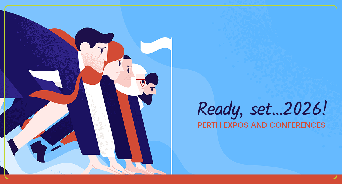 An-illustration-of-four-people-ready-at-the-starting-line-of-a-race.-The-text-reads,-Ready-Set...2026.-PERTH-EXPOS-AND-CONFERENCES.-Print-shop-West-Perth.