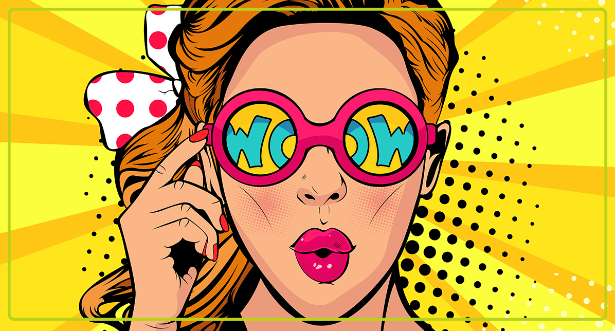A brightly coloured, pop art illustration of a woman wearing sunglasses looking amazed with text in the sunglass lens reading, WOW. Print services West Perth and Subiaco.