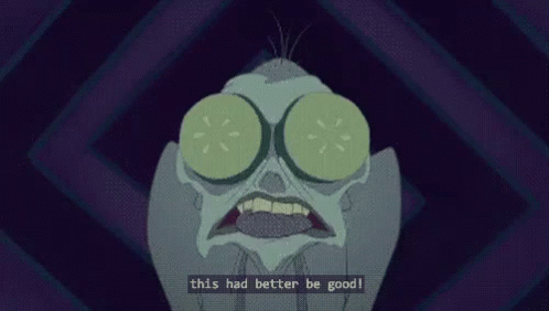 better be good .gif