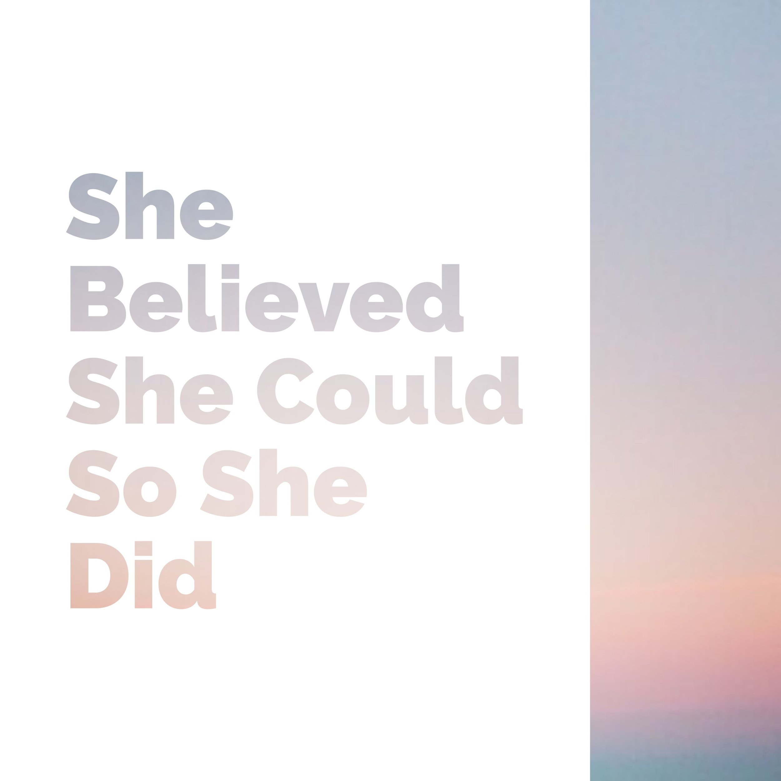 She Believed She Could So She Did