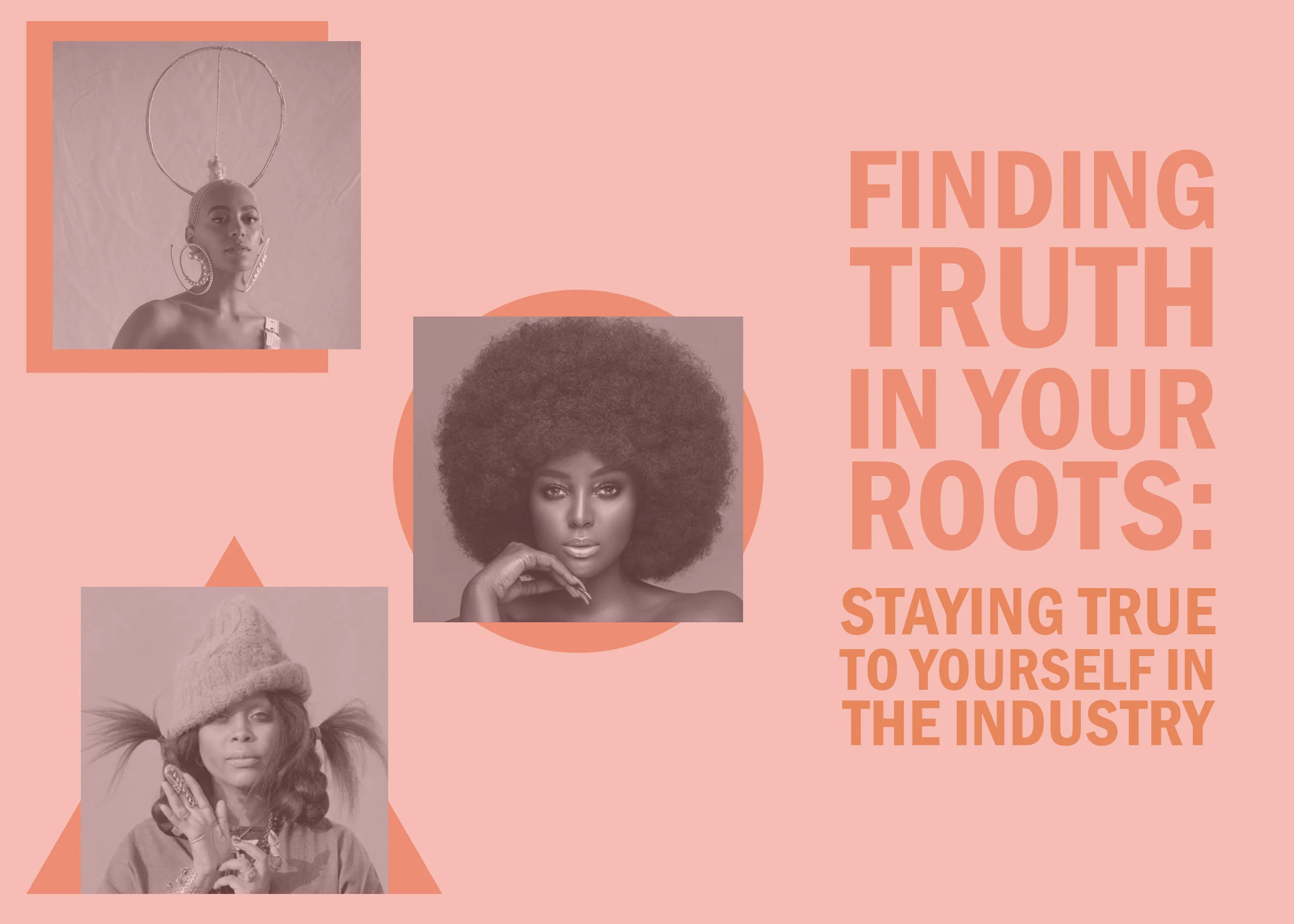 Finding Truth in your Roots: Staying True to Yourself in the Industry