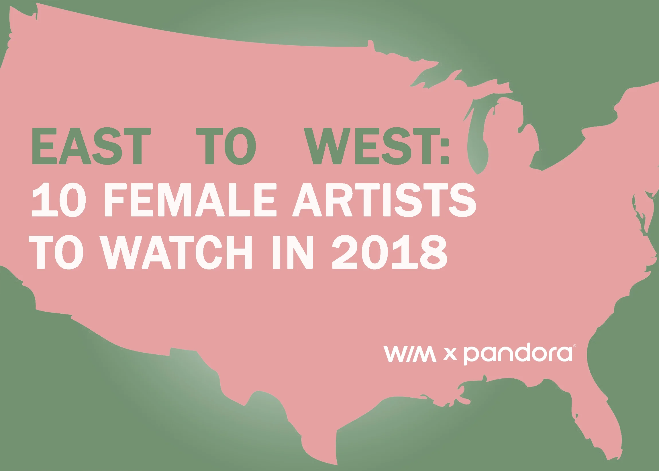 East to West: 10 Female Artists to Watch in 2018