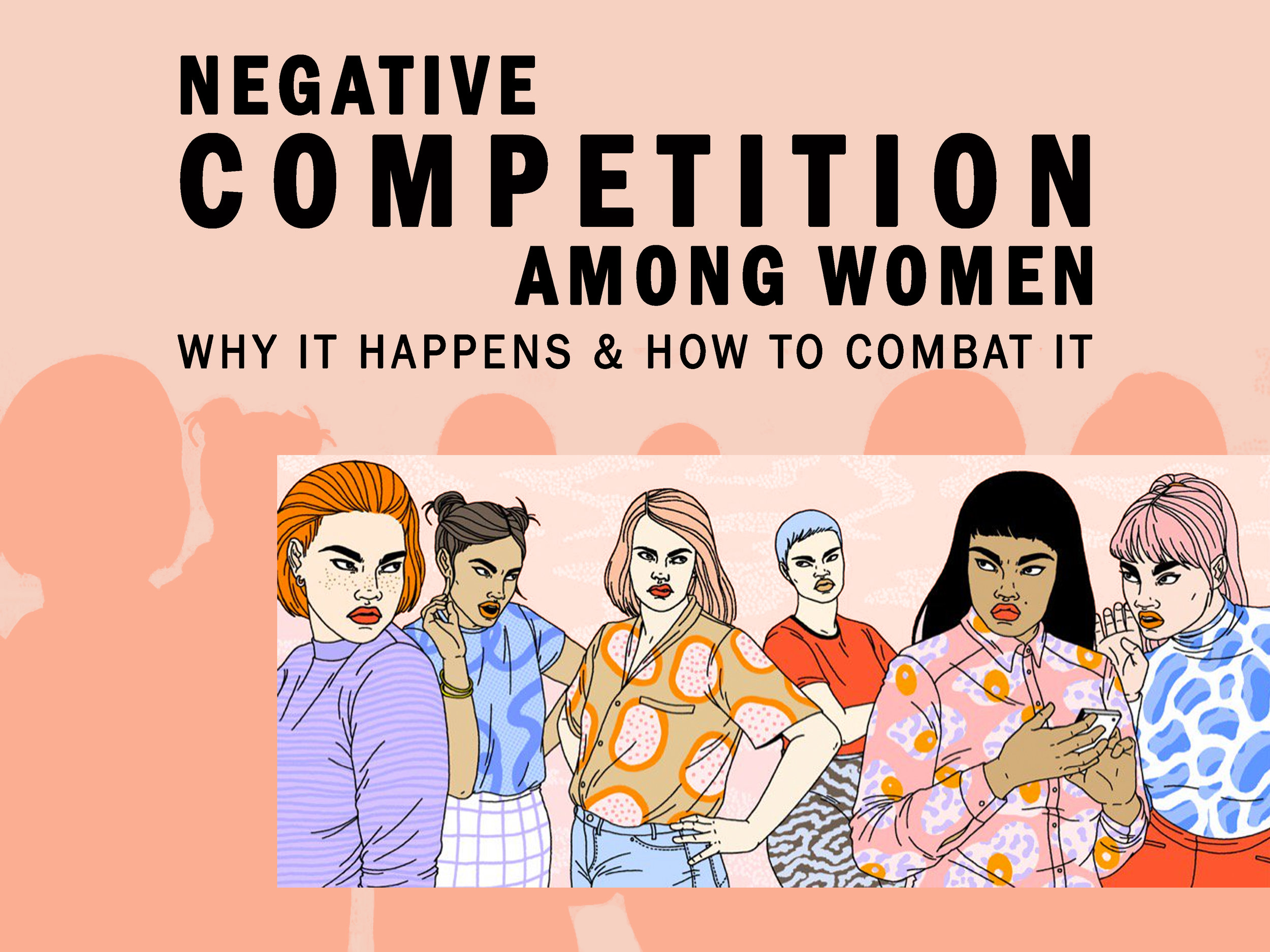 Negative Competition Among Women: Why it Happens & How to Combat It — WOMEN  SOUND OFF