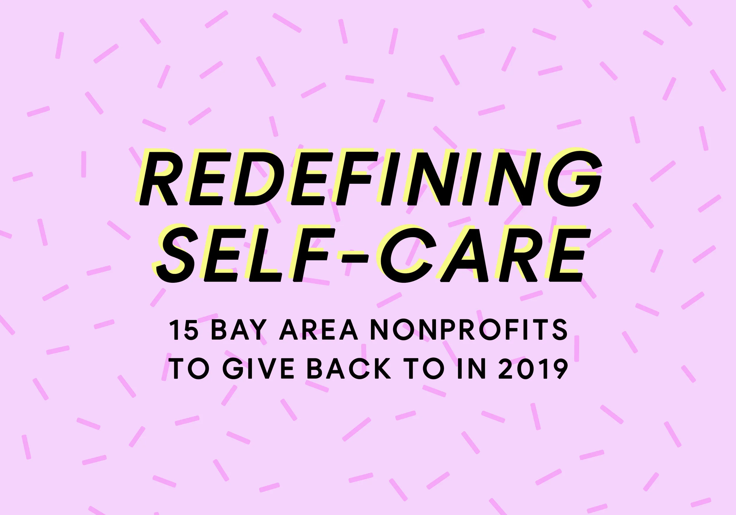 Redefining Self-Care: 15 Nonprofits to Give Back to in 2019