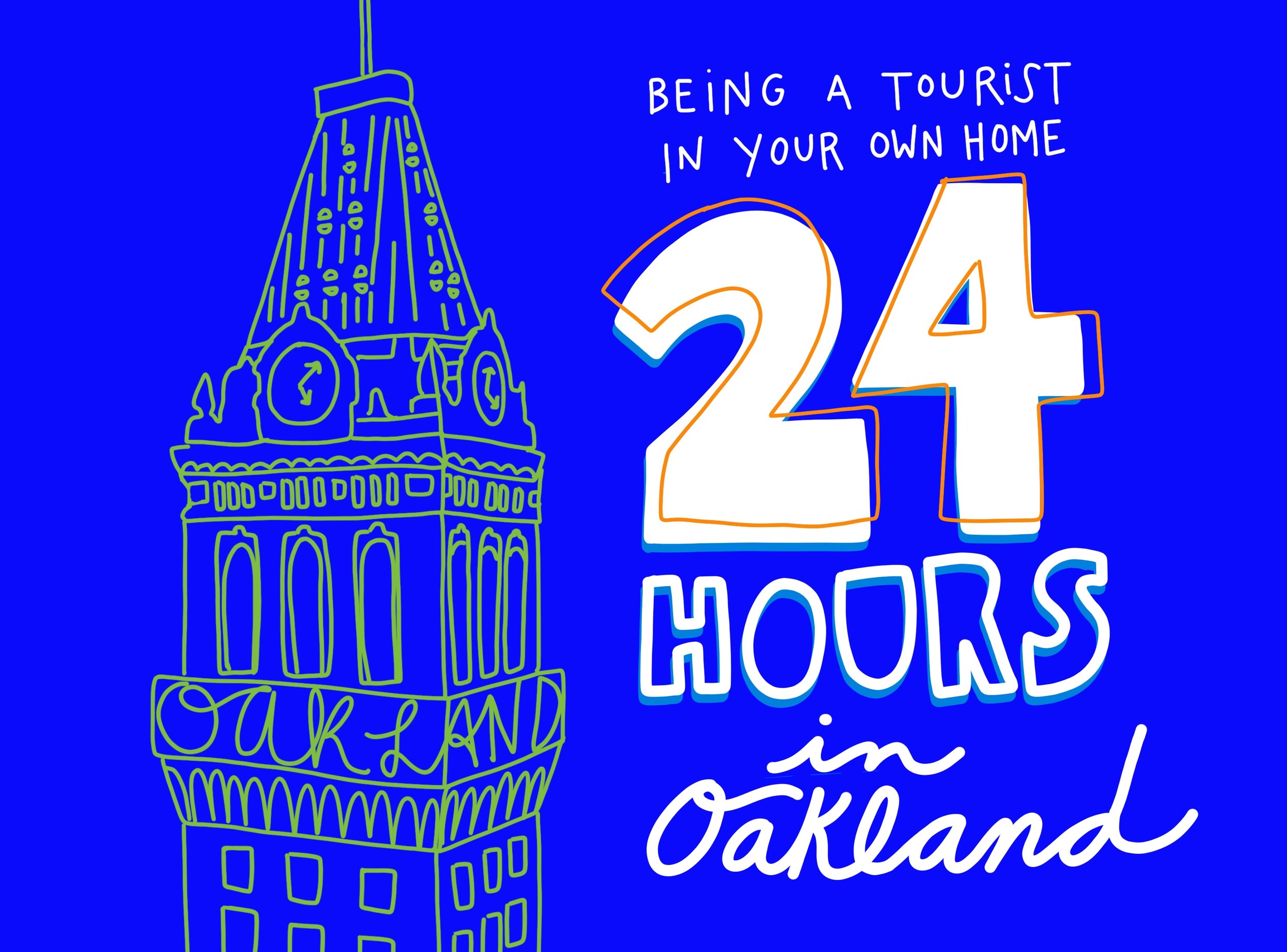 Being a Tourist in Your Home: 24 Hours in Oakland
