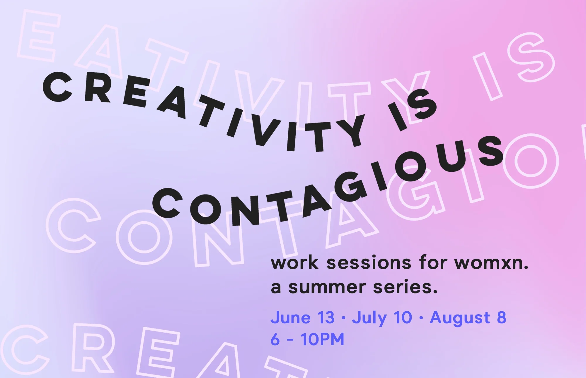 Creativity is Contagious - Summer Series (Session 1)