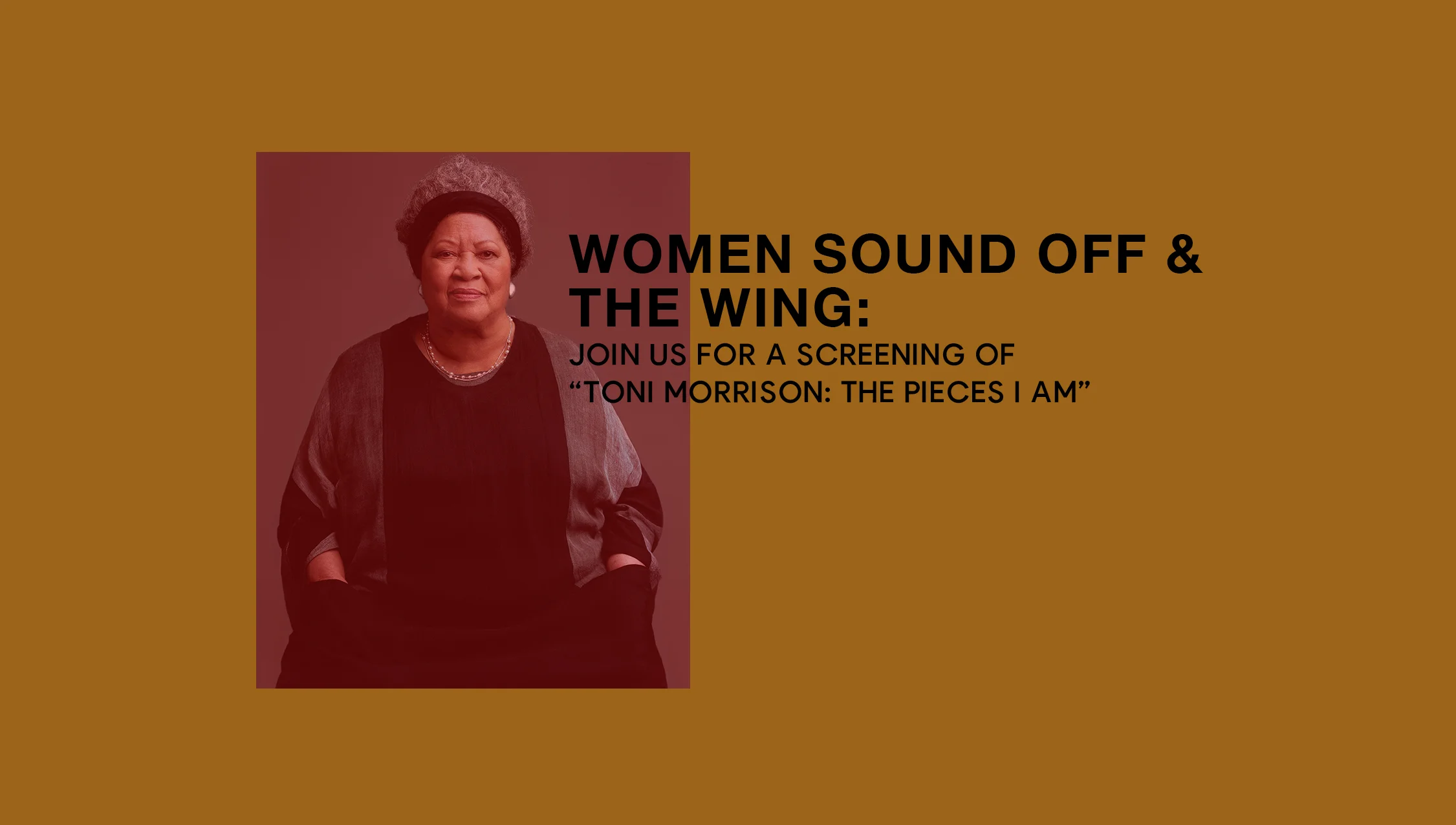 Women Sound Off x The Wing Present: "Toni Morrison: The Pieces I Am"
