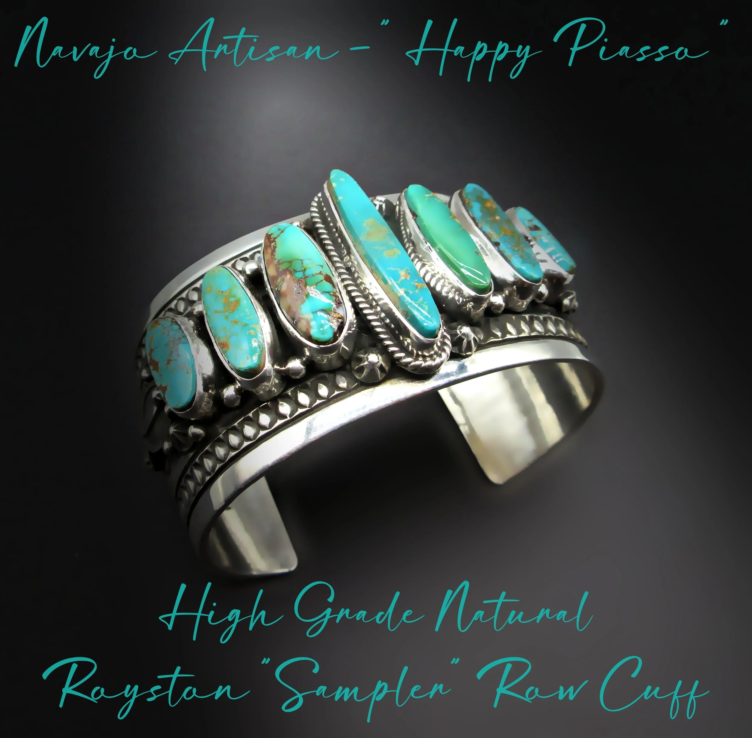 Navajo Artisan-HAPPY PIASSO-Gorgeous Teal Color- Natural Royston Turquoise "Sampler" -Traditional Navajo Sterling Row Cuff- For 6-7/8" with Wide Gap!