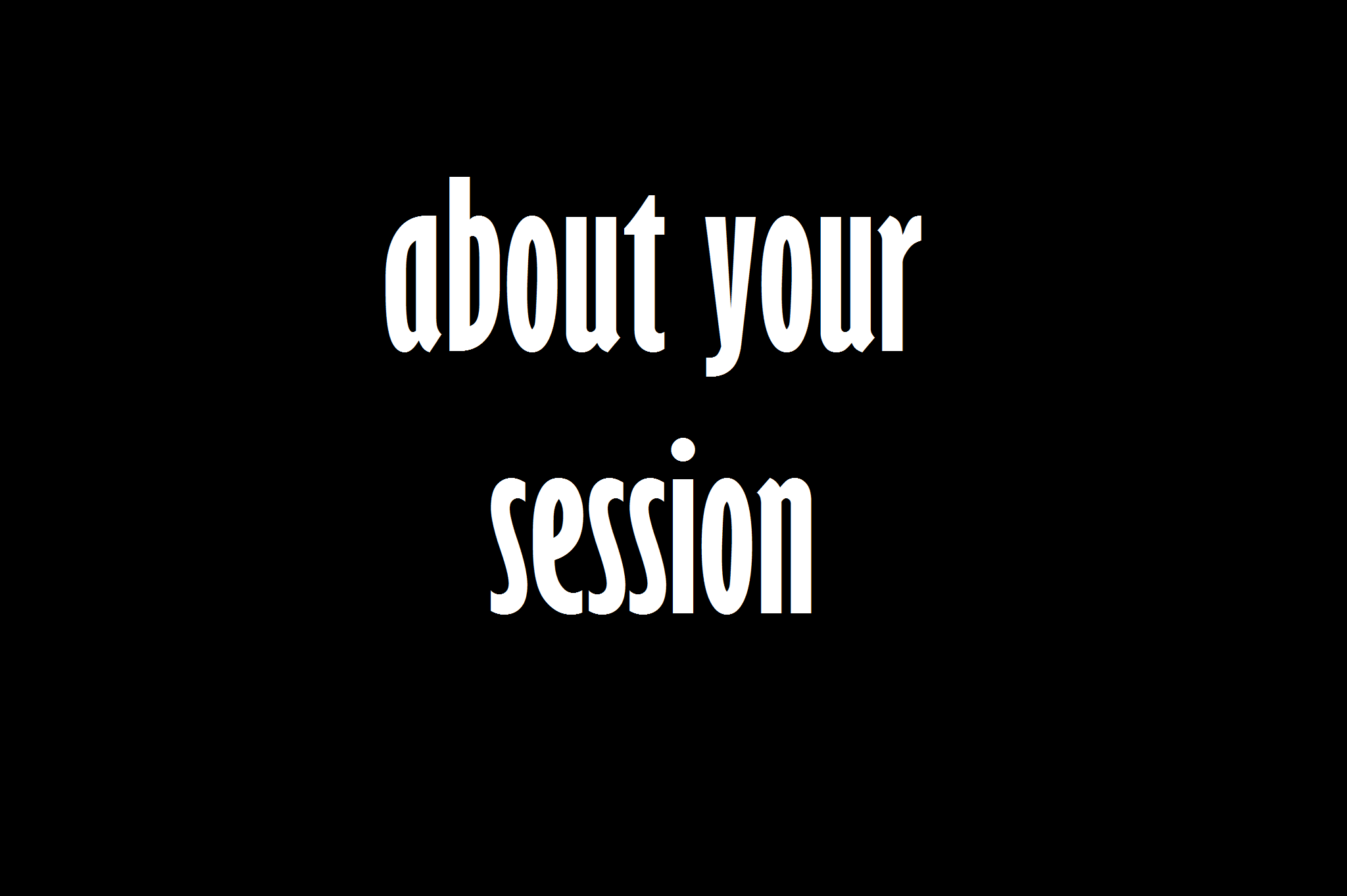 about your session.png