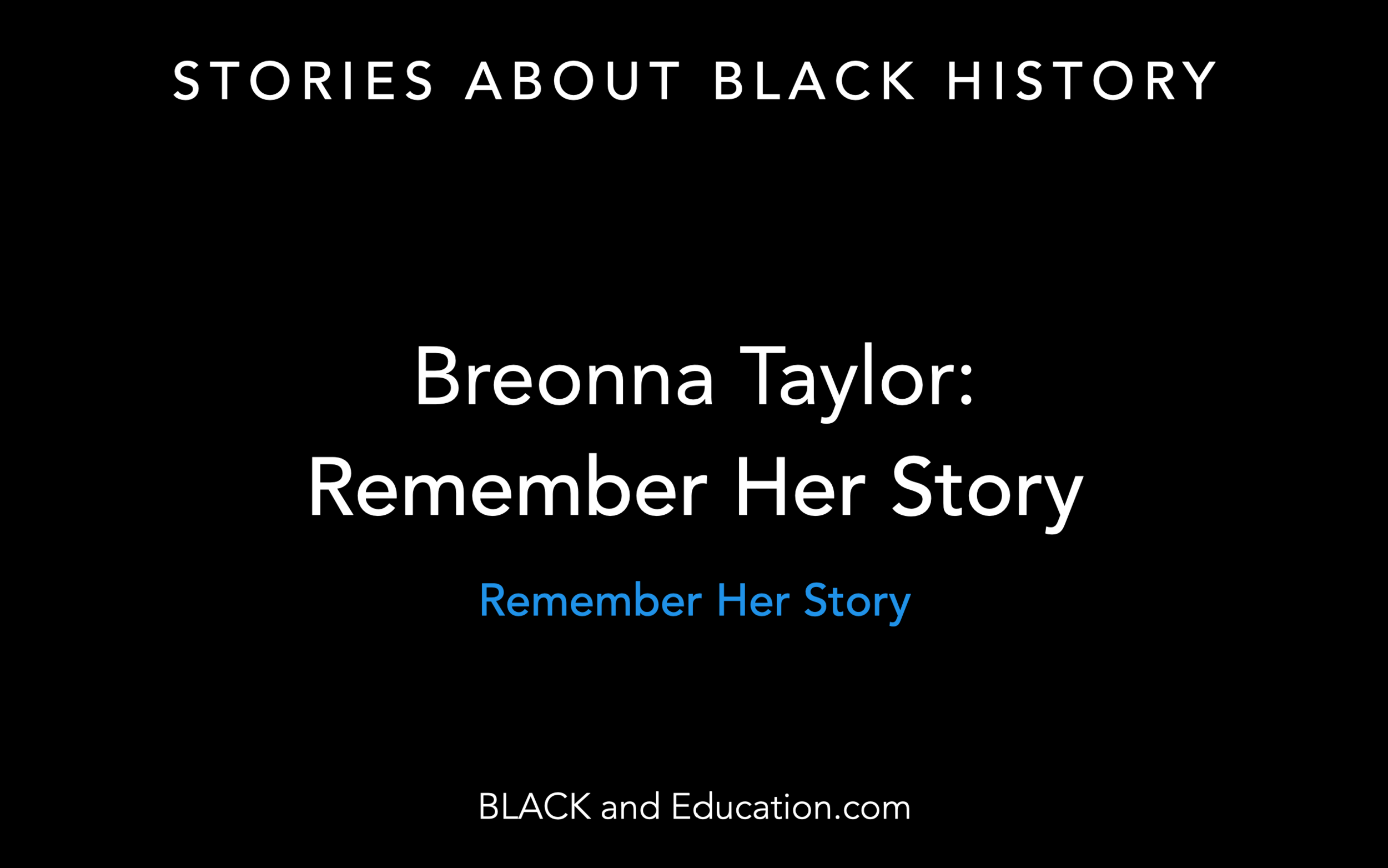 Breonna Taylor: Remember Her Story