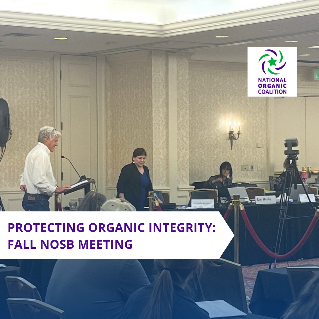 Protecting Organic Integrity - Fall National Organic Standard Board Meeting