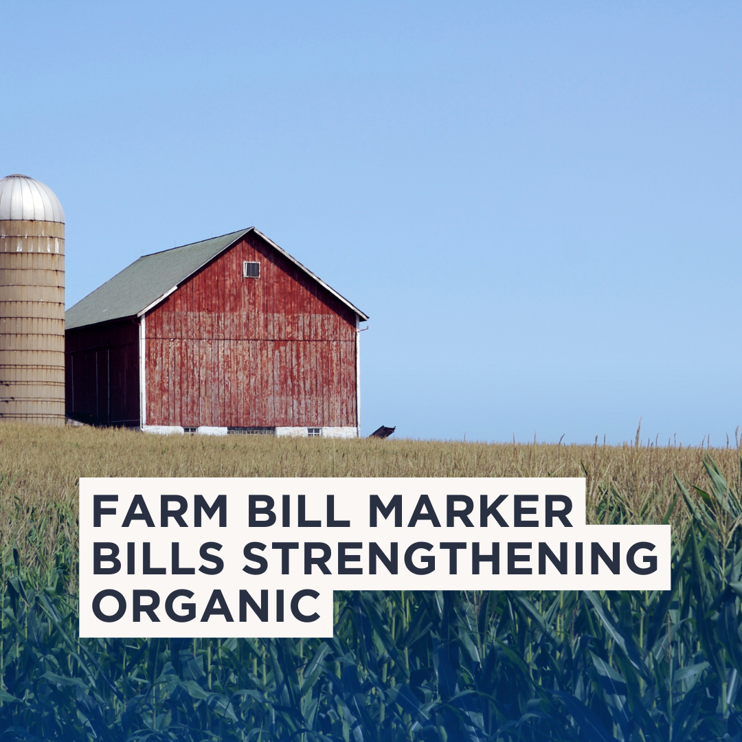 NOC Supports Farm Bill Marker Bills to Strengthen Organic