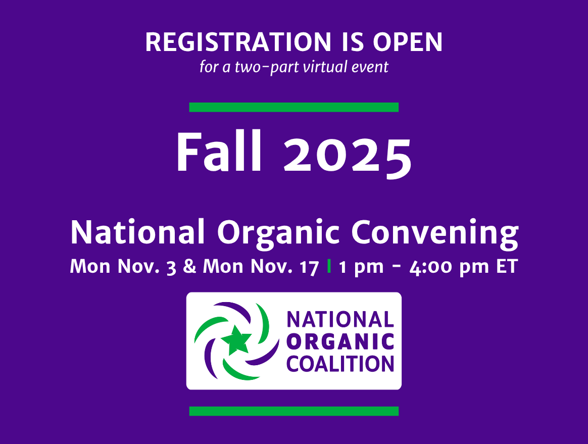 Registration Open: National Organic Convening Part I &amp; Part II