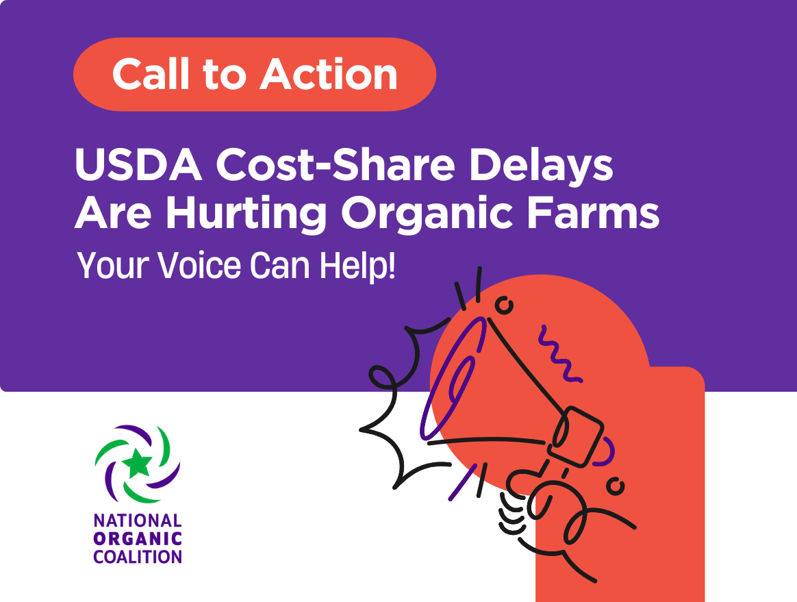 USDA Cost-Share Delays Are Hurting Organic Farms — Your Voice Can Help