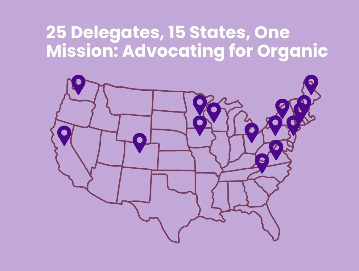 25 Delegates, 15 States, One Mission: Advocating for Organic