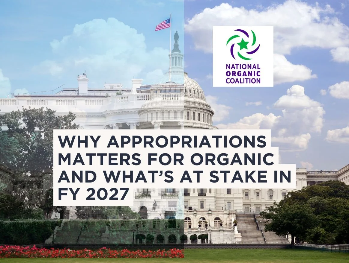 Why Appropriations Matters for Organic and What’s at Stake in FY 2027