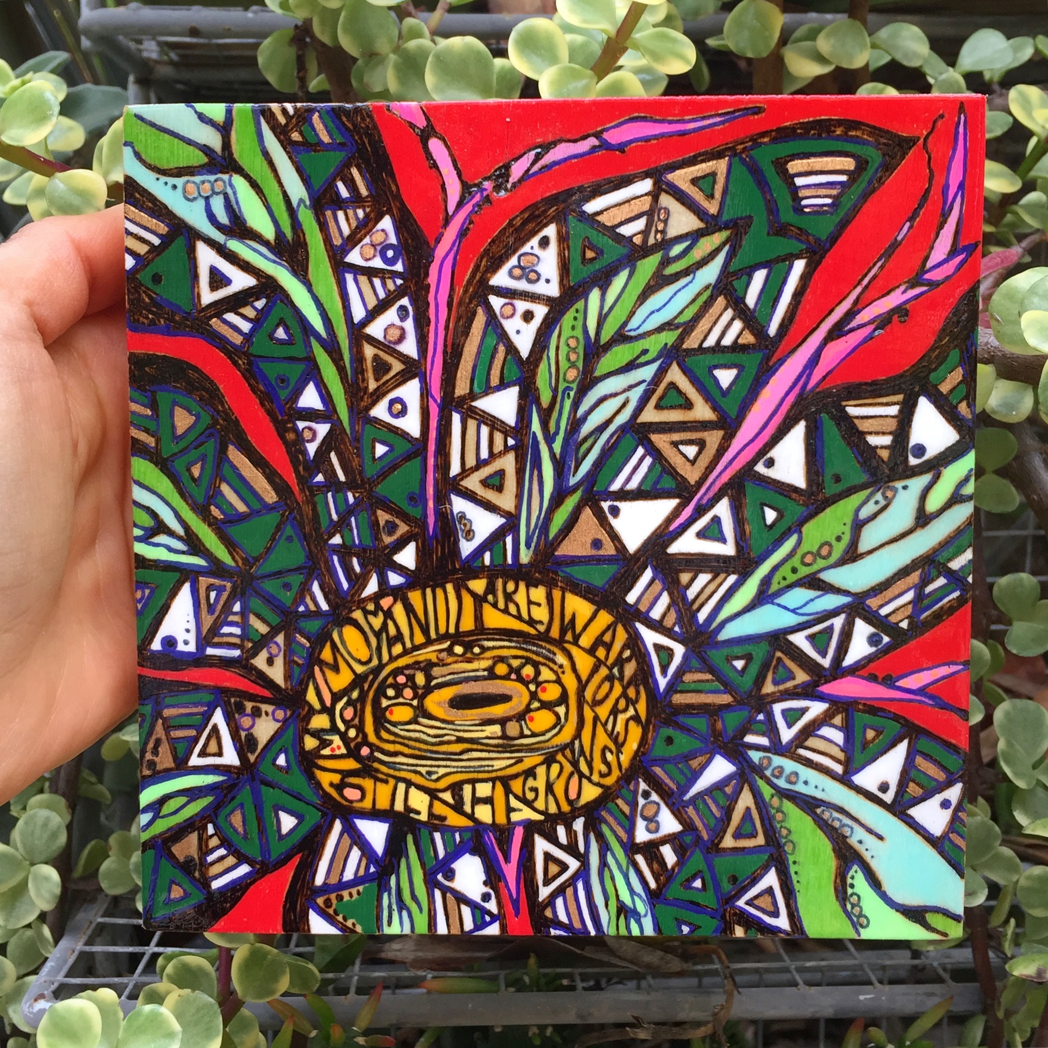  My mom and I are warriors...Still she grows   pyrography and acrylic on birch     2017    6’’ x 6’’ 