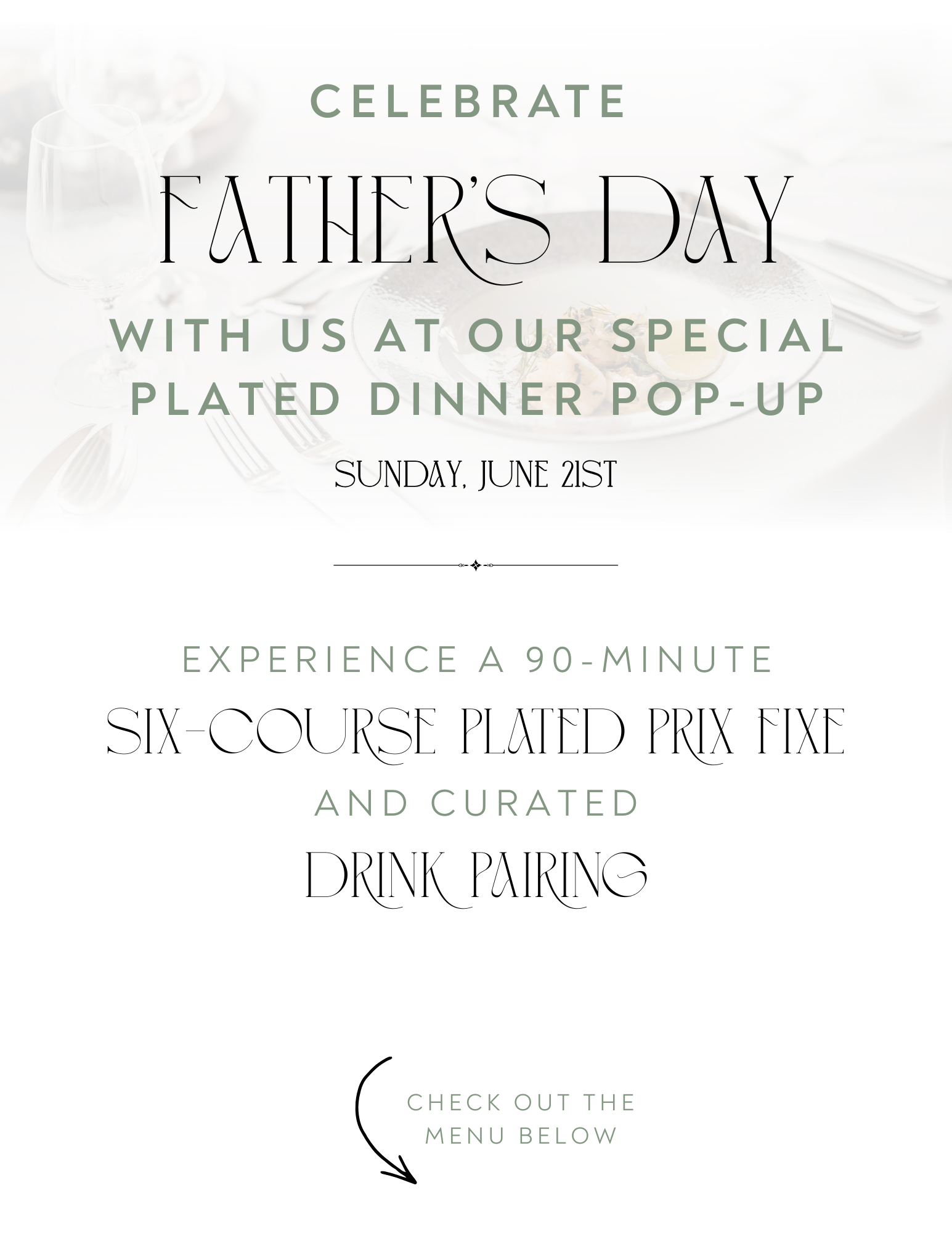 Celebrate Father’s Day with us at our special plated dinner pop-up Sunday, June 21st experience a 90-minute six-course plated prix fixe and curated drink pairing