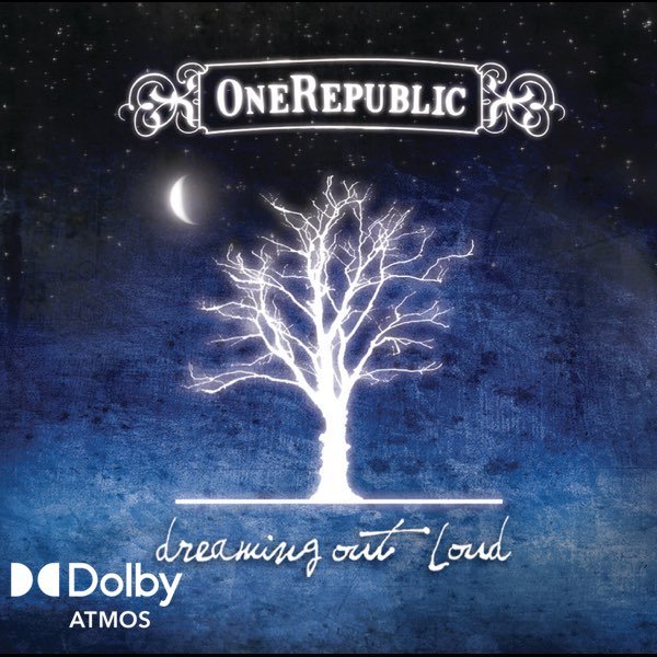OneRepublic-Dreaming Out Loud ATMOS.jpeg