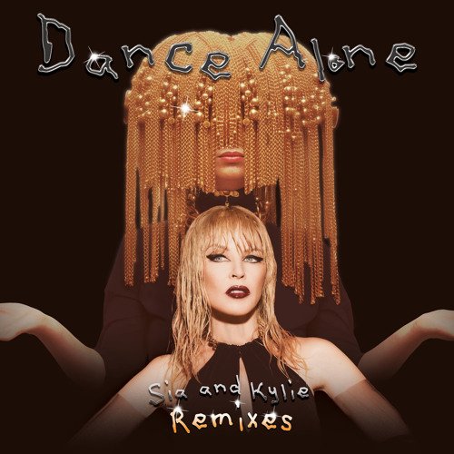 Sia_and_Kylie_Minogue_-_Dance_Alone remixes.jpeg