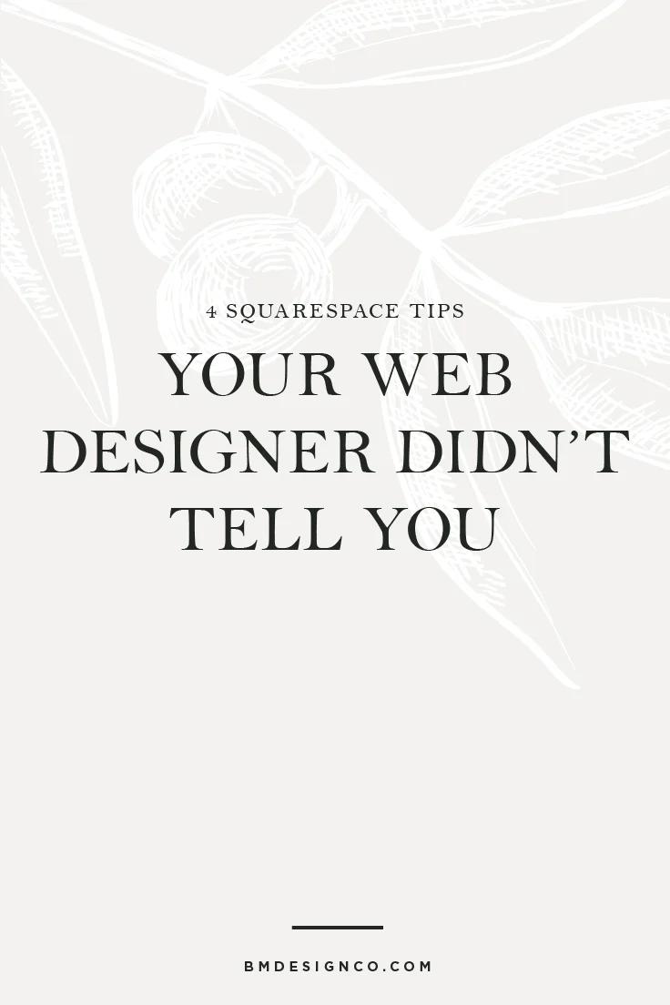 4-Squarespace-Tips-Your-Web-Designer-Didn't-Tell-You.jpg