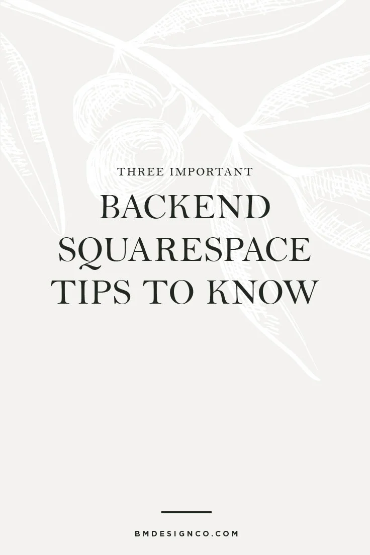Three-Important-Backend-Squarespace-Tips-to-Know.jpg