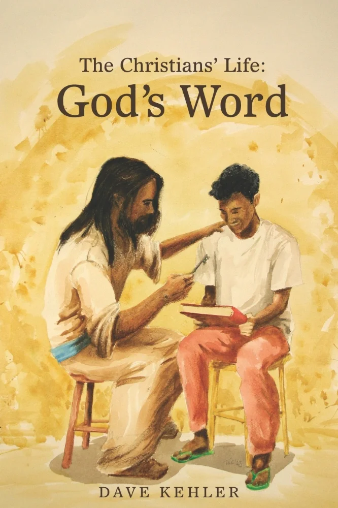 Dave Kehler - The Christians' Life - God's Word - English copy.jpg