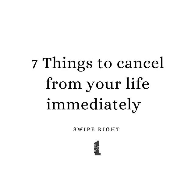 I recently answered a question on Quora that asked &ldquo;what are things I should cancel from my life&rdquo; and came up with these 7 things. .
.
This answer has been getting a good amount of views and upvotes so I thought I&rsquo;d share here. A go