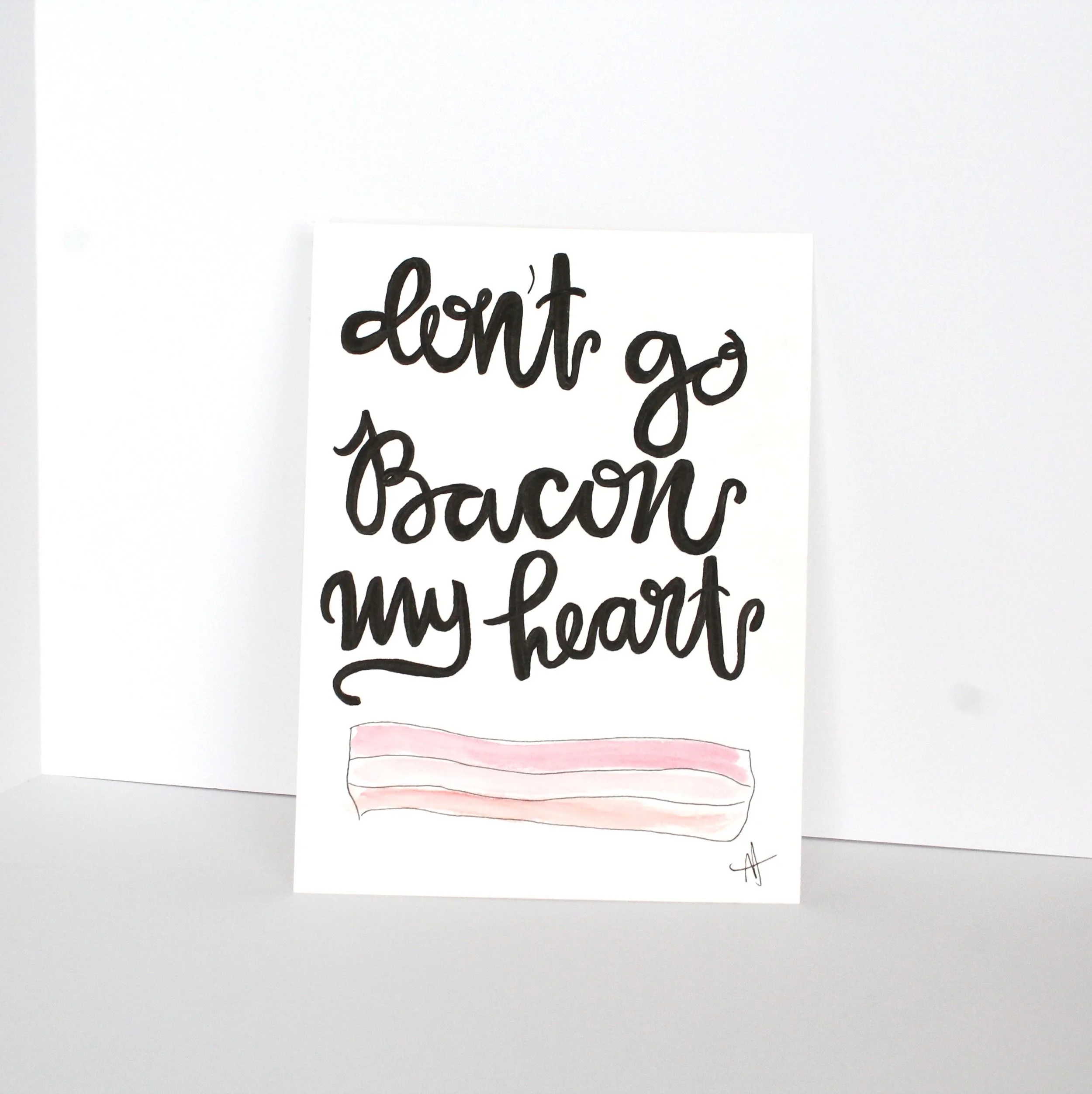 [6x8] Bacon My Heart Hand Lettering + Watercolor