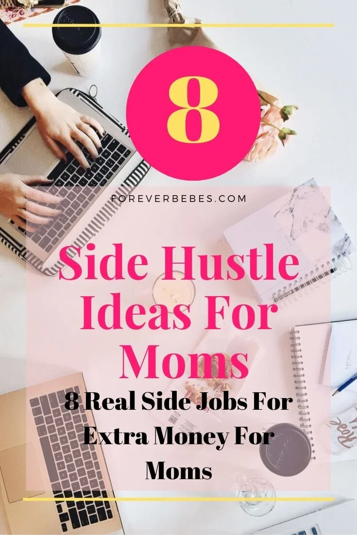 8 Side Hustle Ideas For Moms FOREVER BEBES