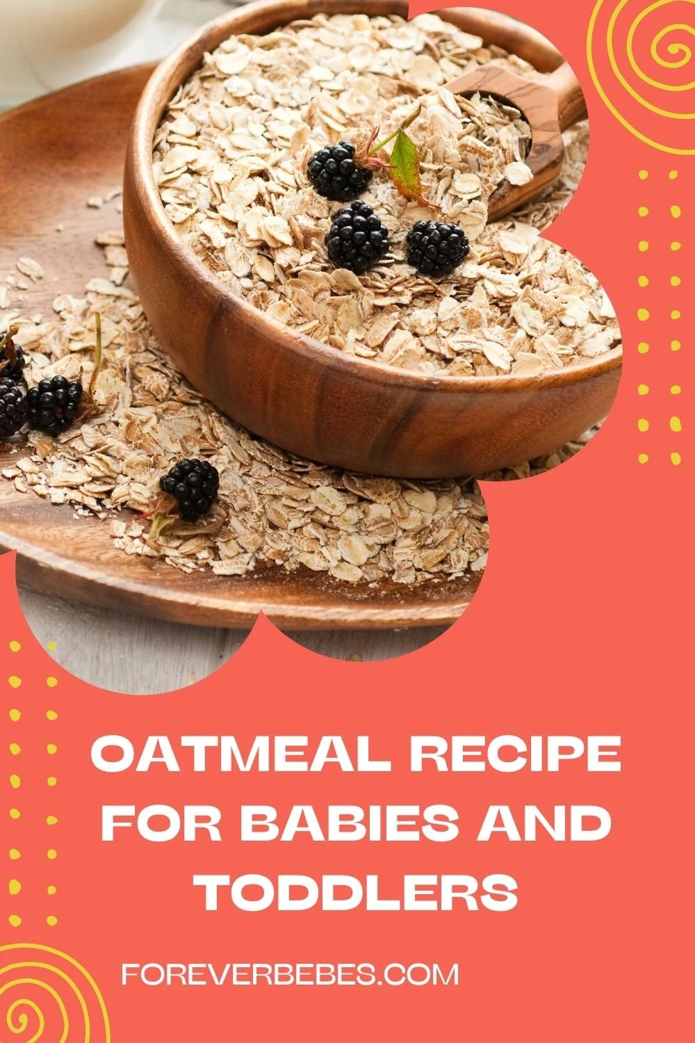 Oatmeal Recipe Ideas For Babies and Toddlers FOREVER BEBES