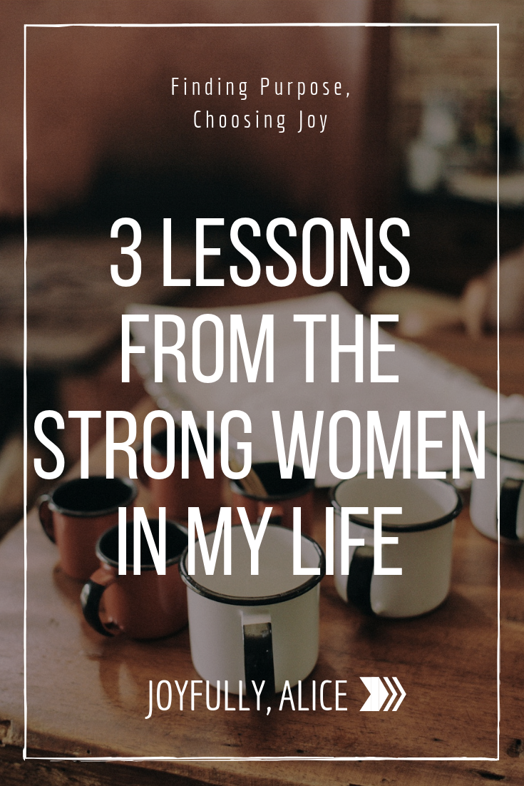 3 Lessons from the Strong Women in My Life.png
