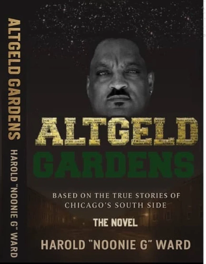 Reformed Gangster Disciple Leader Harold “Noonie G” Ward Returns to Chicago’s Most Notorious Neighborhood in Fourth Book, Altgeld