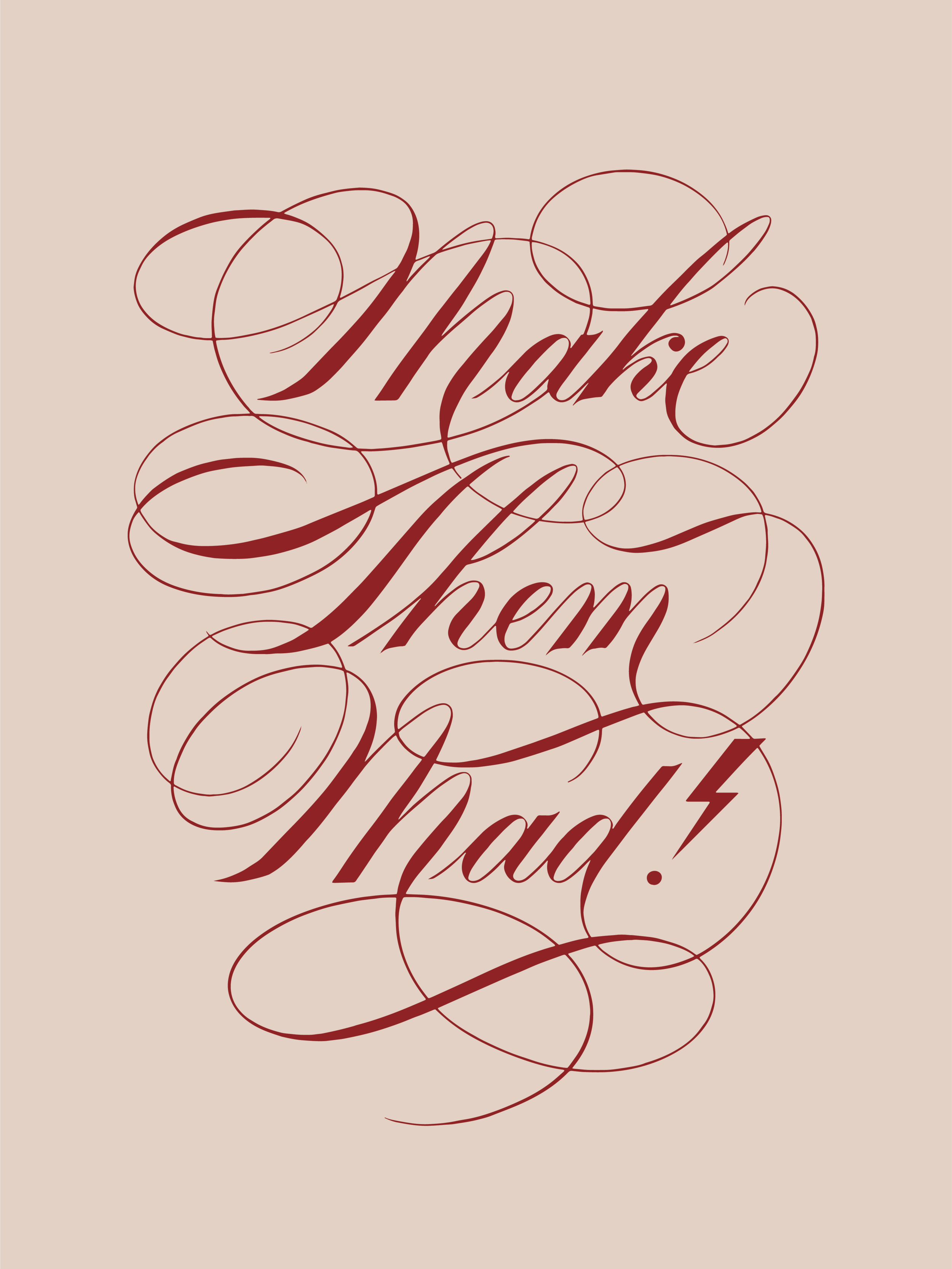 Make Them Mad - Script Lettering