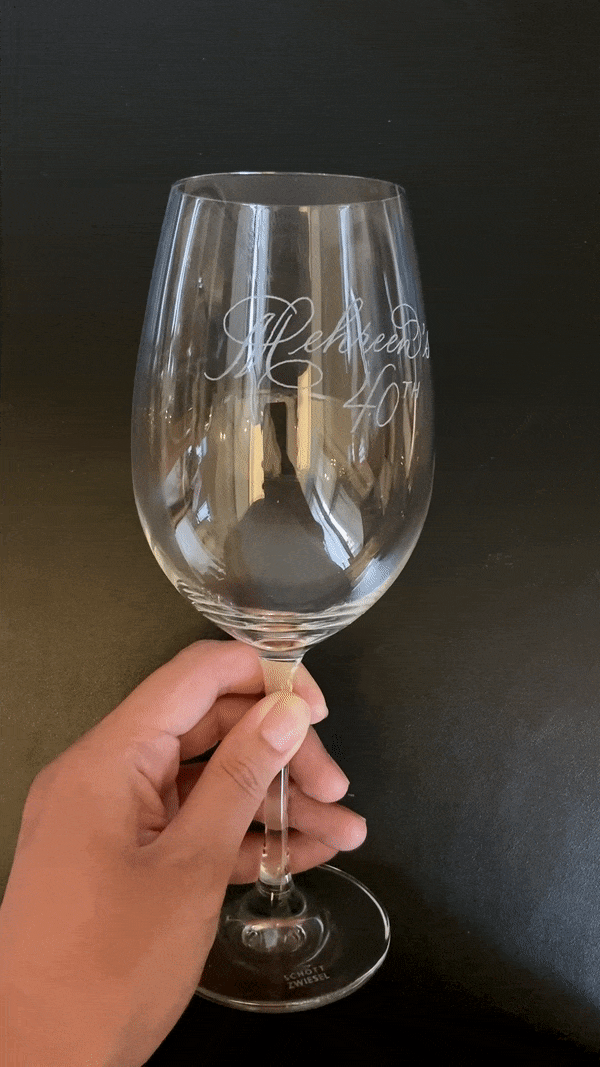 Personalised Calligraphy Engraved Schott Zwiesel Wine Glass Set - Mehreen's 40th.gif