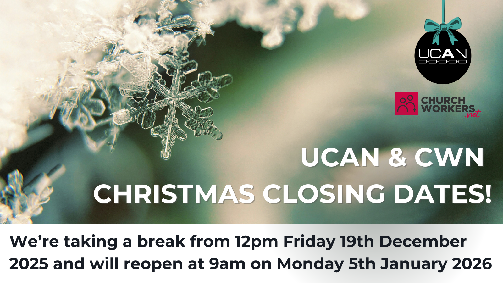 UCAN & CWN Christmas Closing