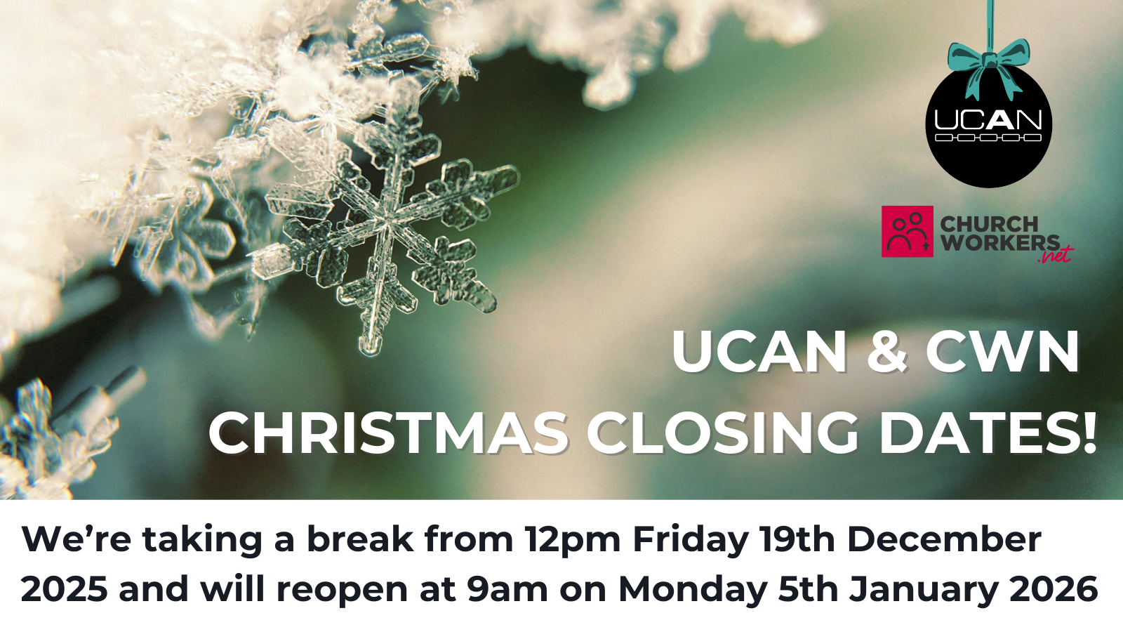 UCAN &amp; CWN Christmas Closing