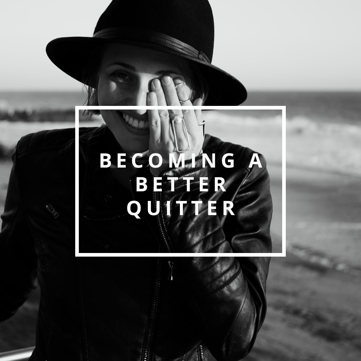 Becoming A Better Quitter : From The Archives 