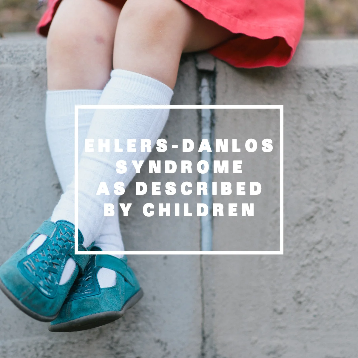 Ten Children Describe What It's Like To Live With Ehlers-Danlos Syndrome 